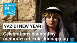 Yazidi New Year: Red Wednesday celebrations haunted by memories of exile, kidnapping • FRANCE 24