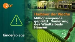 Millionenspende geplatzt: Sanierung des Wiedtalbads Hausen | Hammer der Woche vom 24.01.2026 | ZDF Millionenspende geplatzt: Sanierung des Wiedtalbads Hausen | Hammer der Woche vom 24.01.2026 | ZDF