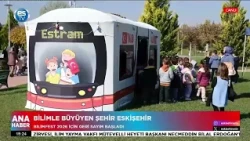 Bilimle büyüyen şehir Eskişehir!