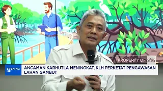 Wildfire Threat Rises, Ministry of Environment Tightens Peatland Oversight