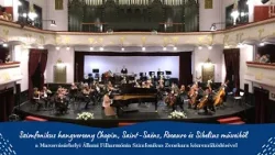 Szimfonikus hangverseny Frédéric Chopin, Camille Saint-Saëns, Ney Rosauro és Jean Sibelius műveiből