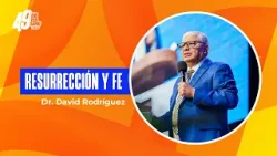 Reaurrección y Fe | Ps.David Rodríguez