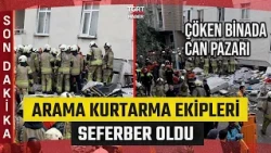 Maltepe'de Çöken Binada Can Pazarı: Arama Kurtarma Ekipleri Seferber Oldu