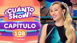 ¿CUÁNTO VALE EL SHOW? ?? CAPÍTULO 108