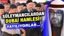 Dubai'de yeni cemaat üssü! Süleymancılar Körfez ülkelerine yayılıyor!