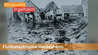 Flutkatastrophe Heidesheim | Blickpunkt Ingelheim