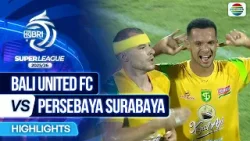 Bali United FC VS Persebaya Surabaya - Highlights | BRI Super League 2025/26