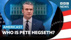 Who is US Defence Secretary Pete Hegseth? | BBC Americast