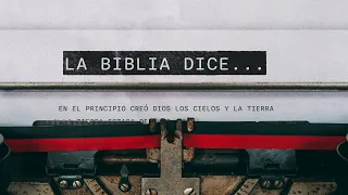 La Biblia dice...