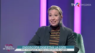 Endoscopia digestivă la copii,  cu dr. Oana Belei #TabletaDeSanatate @TVRTM