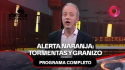 Orange alert, storms and hail | #PlanetAlert Full Episode - 10/07 - El Nueve