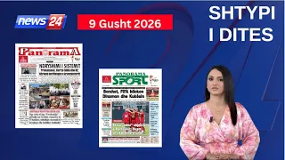 9 Gusht 2026 - "Shtypi i ditës" në News24 📺 "Koha për t'u zgjuar" në studio me Megi Latifi
