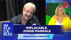 Implacable, Jorge Marrale | #Implacables Completo 10/01 - El Nueve