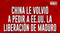 China volvió a pedir la liberación de Maduro y la emitió una dura advertencia... ¿qué dijo?