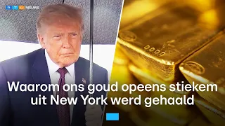 Nederland haalde tonnen goud weg uit New York, geen woord over Trump | RTL Nieuws