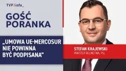 Krajewski: umowa UE-Mercosur nie powinna być podpisana | GOŚĆ PORANKA Krajewski: umowa UE-Mercosur nie powinna być podpisana | GOŚĆ PORANKA