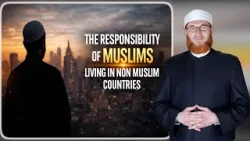 The Responsibility of Muslims Living in Non Muslim Countries | Dr Muhammad Salah