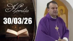 Homilia Diária | 30/03/26 | Padre Marcio Tadeu