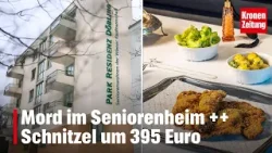 Mord im Seniorenheim ++ Schnitzel um 395 Euro | krone.tv NEWS SHOW Mord im Seniorenheim ++ Schnitzel um 395 Euro | krone.tv NEWS SHOW