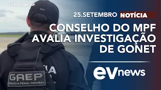 Decisive day: MPF council weighs investigation into Gonet | EV News with Odilon Araújo | 09/25/26