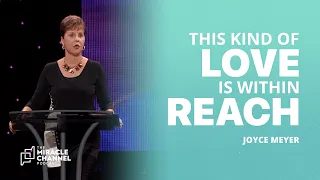 How to Actively Develop the Love of Jesus in Your Life | Joyce Meyer | The Miracle Channel Podcast
