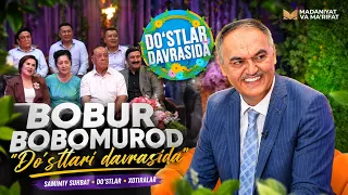 Bobur Bobomurod "Do'stlari davrasida" (02.08.2026)