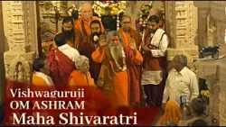 Maha Shivaratri OM ASHRAM / #Vishwaguruji