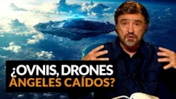 ¿OVNIS, DRONES o ángeles caídos? - Dr. Armando Alducin