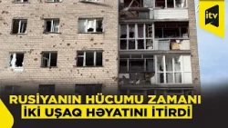 Rusiyanın Çerniqova hücumu: 2 azyaşlı qız həlak olub