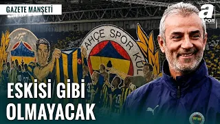 İsmail Kartal: "Hiçbir Şey Eskisi Gibi Olmayacak, Fenerbahçe Şampiyon Olacak"