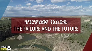 Teton Dam   The Failure and The Future