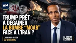 Trump prêt à dégainer la bombe “MOAB” face à l'Iran ?