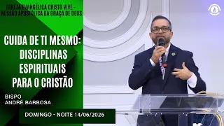 Cuida de ti mesmo: Disciplinas espirituais para o Cristão. Domingo - noite  14/06/2026
