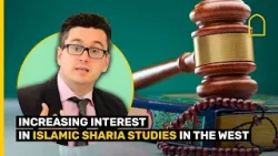 INCREASING INTEREST IN ISLAMIC SHARIA STUDIES IN THE WEST