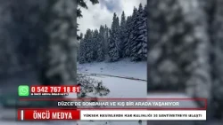 AUTUMN AND WINTER EXPERIENCED TOGETHER IN DÜZCE