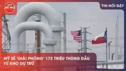 MỸ SẼ 'GIẢI PHÓNG' 172 TRIỆU THÙNG DẦU TỪ KHO DỰ TRỮ