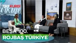Rojbaş Türkiye - Beşa 100. Rojbaş Türkiye - Beşa 100.