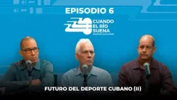Futuro del deporte en Cuba (II) - Podcast Cuando el río suena, nosotros dialogamos