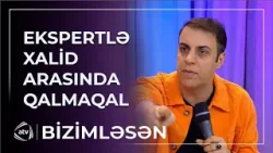 Eksepertlə Xalid arasında QALMAQAL - "Tik-Tok"dan qız taparlar? / Bizimləsən