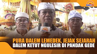 PURA DALEM LEMEDEK, THE HISTORICAL FOOTSTEPS OF DALEM KETUT NGULESIR IN PANDAK GEDE