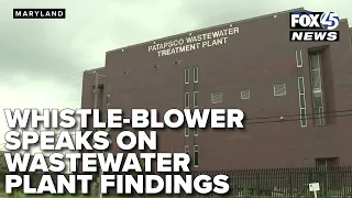 Whistleblower says Patapsco Wastewater Plant problems go beyond Inspector General's findings