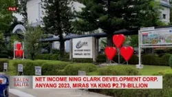 Net income ning Clark Development Corp. anyang 2023, miras ya king ₱2.79-billion | CLTV36 News Clip