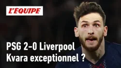PSG 2-0 Liverpool : Kvaratskhelia est-il le MVP incontestable ?