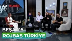 Rojbaş Türkiye - Beşa 116.
