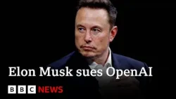 Elon Musk sues ChatGPT-maker OpenAI | BBC News