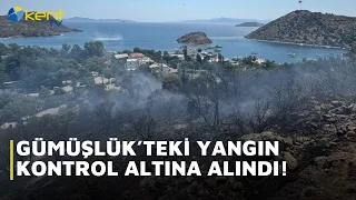 FIRE IN GÜMÜŞLÜK BROUGHT UNDER CONTROL!