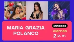 Miradas: Maria Grazia Polanco (19/04/2024) Promo | TVPerú