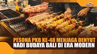 PESONA PKB KE-48 MENJAGA DENYUT NADI BUDAYA BALI DI ERA MODERN