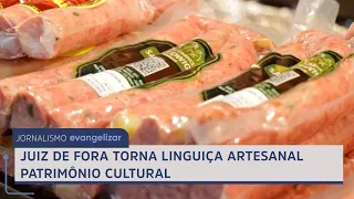 Juiz de Fora declares artisanal sausage a cultural heritage