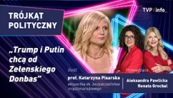 Katarzyna Pisarska: Trump and Putin want Donbas from Zelensky | POLITICAL TRIANGLE
